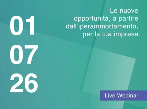 Le nuove opportunità, a partire dall’iperammortamento, per la tua impresa